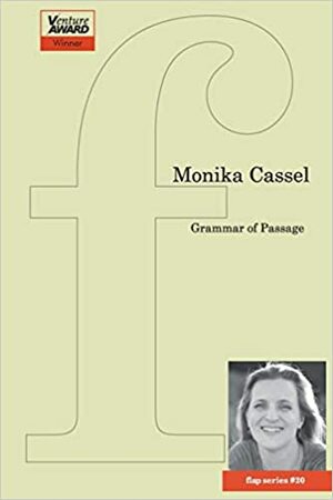 Grammar of Passage by Monika Cassel