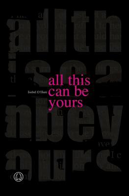 All This Can Be Yours by Isobel O'Hare