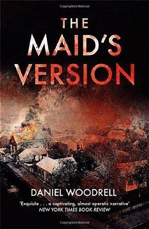 Maid's Version by Daniel Woodrell, Daniel Woodrell