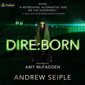 Dire: Born by Andrew Seiple