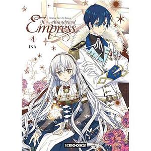 The Abandoned Empress, Vol. 4 (comic) by Yuna