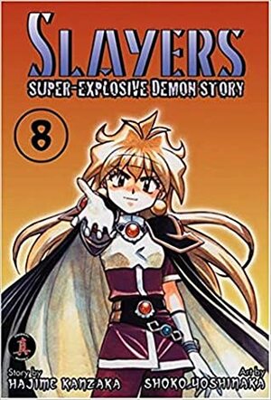 Slayers Super-Explosive Demon Story Volume 8 by Shoko Yoshinaka, Hajime Kanzaka