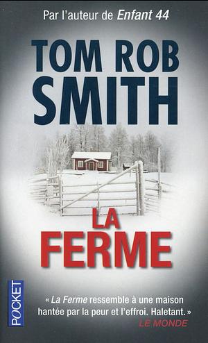 La ferme by Tom Rob Smith