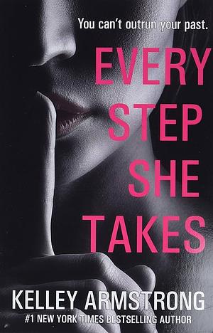 Every Step She Takes by Kelley Armstrong