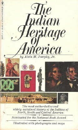 The Indian Heritage Of America by Alvin M. Josephy Jr.