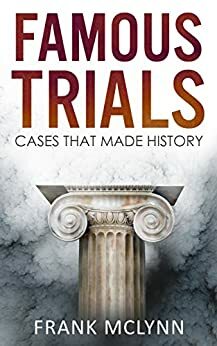 Famous trials by Frank McLynn