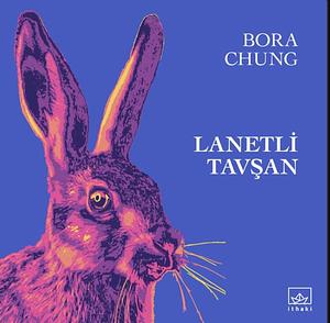 Lanetli Tavşan by Bora Chung