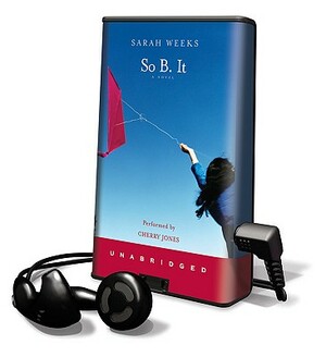 So B. It by Sarah Weeks