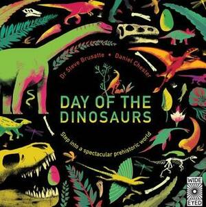 Day of the Dinosaurs by Stephen Brusatte, Daniel Chester