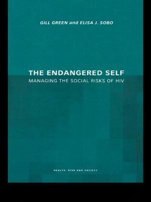 The Endangered Self: Identity and Social Risk by Gill Green, Elisa Sobo