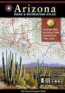 Arizona Road &amp; Recreation Atlas by Benchmark Maps (Firm)