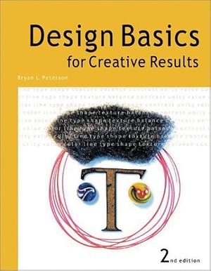 Design Basics for Creative Results by Bryan Peterson