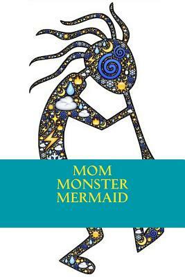 Mom Monster Mermaid by Ann Onymous
