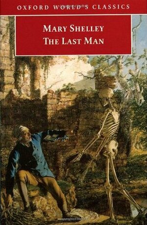 The Last Man ANNOTATED by Mary Shelley