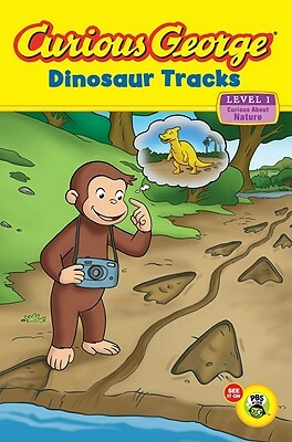 Curious George: Dinosaur Tracks: Curious about Nature by H.A. Rey