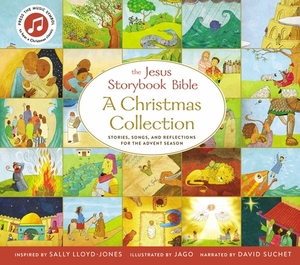 The Jesus Storybook Bible a Christmas Collection: Stories, Songs, and Reflections for the Advent Season by Sally Lloyd-Jones