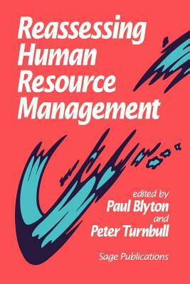 Reassessing Human Resource Management by Peter Turnbull, Paul Blyton