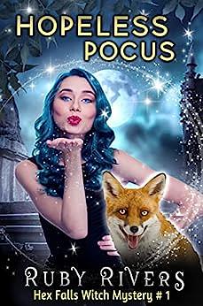 Hopeless Pocus: A Witch Cozy Paranormal Mystery (Hex Falls Paranormal Cozy Mystery Series Book 1) by Ruby Rivers