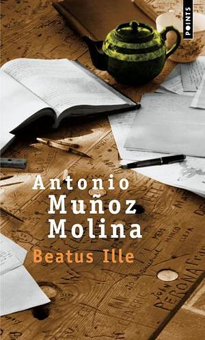 Beatus Ille by Antonio Muñoz Molina