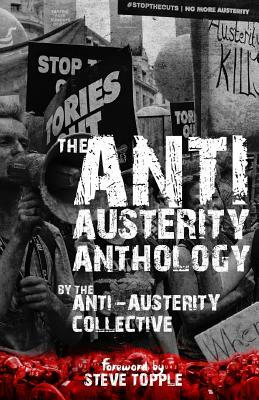 The Anti-Austerity Anthology by Guy Brewer, M. J. Black