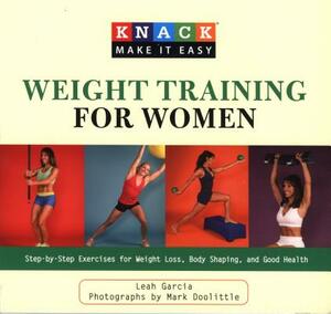 Weight Training for Women: Step-By-Step Exercises for Weight Loss, Body Shaping, and Good Health by Leah Garcia