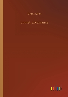 Linnet, a Romance by Grant Allen