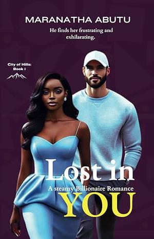 Lost in You by Maranatha Abutu