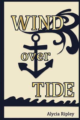 Wind Over Tide by Alycia Ripley