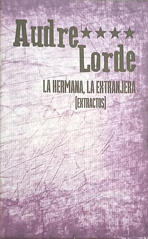 La hermana, La extranjera [extractos] by Audre Lorde