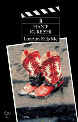 London Kills Me by Hanif Kureishi