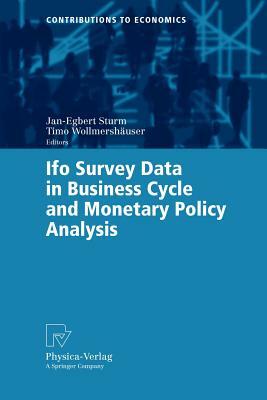 Ifo Survey Data in Business Cycle and Monetary Policy Analysis by 