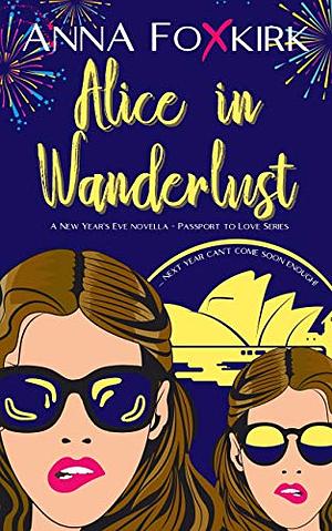 Alice in Wanderlust  by Anna Foxkirk