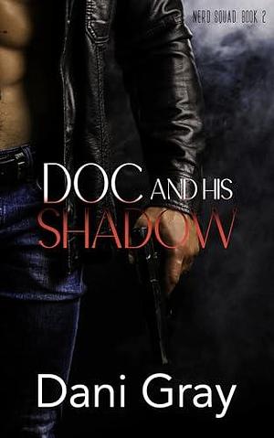 Doc and His Shadow by Dani Gray, Dani Gray