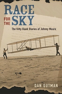 Race for the Sky: The Kitty Hawk Diaries of Johnny Moore by Dan Gutman