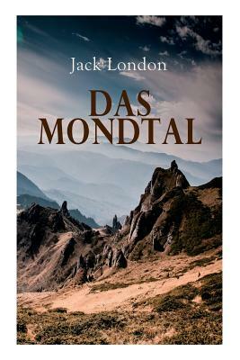 Das Mondtal by Jack London, Erwin Magnus