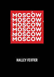 Moscow Moscow Moscow Moscow Moscow Moscow by Halley Feiffer
