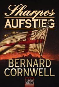 Sharpes Aufstieg by Bernard Cornwell, Bernard Cornwell