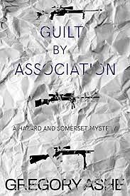 Guilt by Association by Gregory Ashe