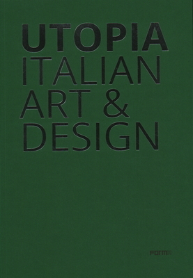 Utopia: Italian Art & Design by Flavia Frigeri