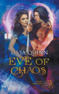 Eve of Chaos by Livia Quinn