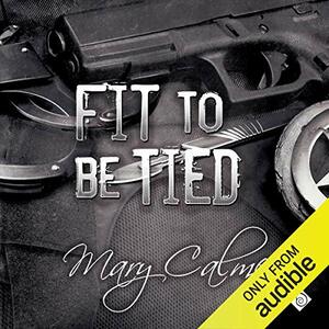 Fit to be Tied by Mary Calmes