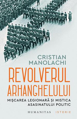 Revolverul Arhanghelului by Cristian Manolachi, Cristian Manolachi