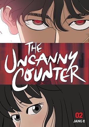 The Uncanny Counter, Vol 2 by Jang E