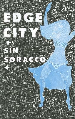 Edge City by Sin Soracco