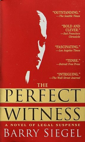 The Perfect Witness by Barry Siegel