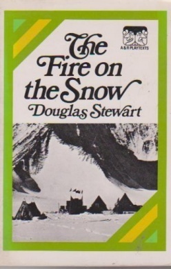 The Fire on the Snow by Douglas Alexander Stewart