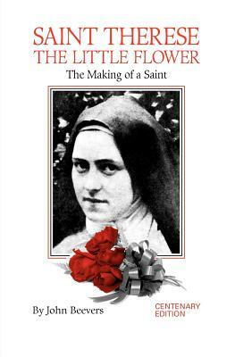 St. Therese the Little Flower: The Making of a Saint by Tan Books, John Beevers