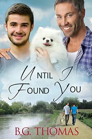 Until I Found You by B.G. Thomas