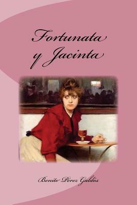 Fortunata y Jacinta by Benito Pérez Galdós