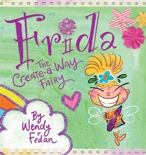 Frida the Create-A-Way Fairy by Wendy Fedan